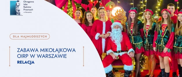 Spotkanie Mikołajkowe dla dzieci członk&oacute;w OIRP w Warszawie